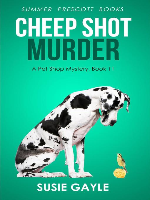 Title details for Cheep Shot Murder by Susie Gayle - Available